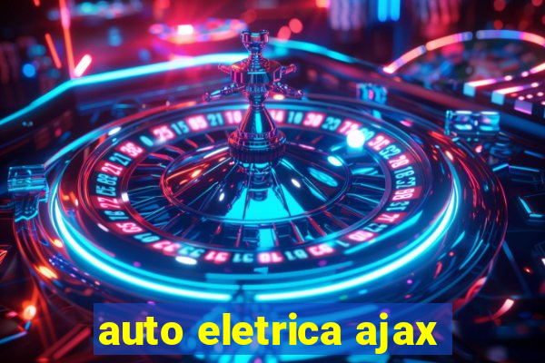 auto eletrica ajax